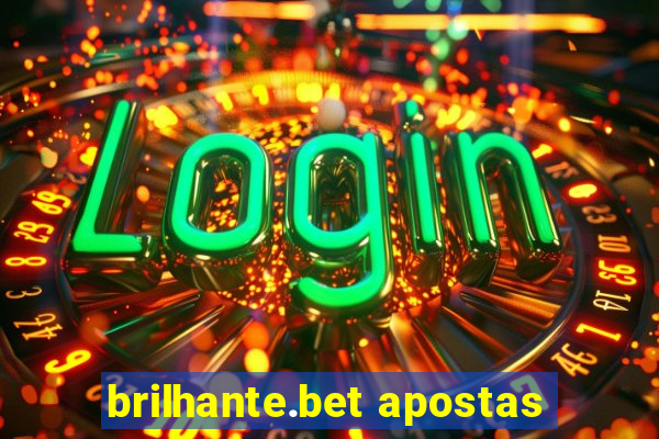 brilhante.bet apostas